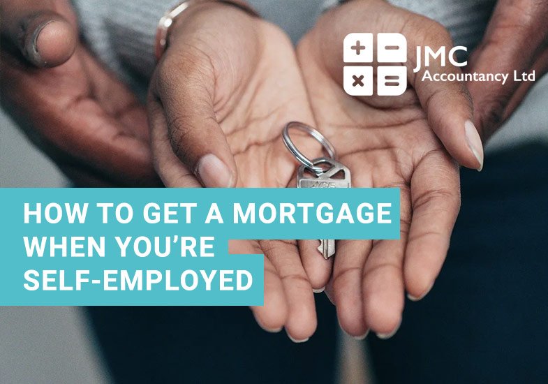 How to get a mortgage when you are self employed